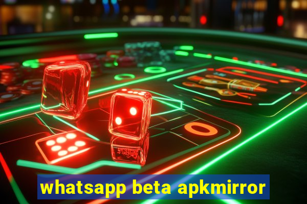 whatsapp beta apkmirror